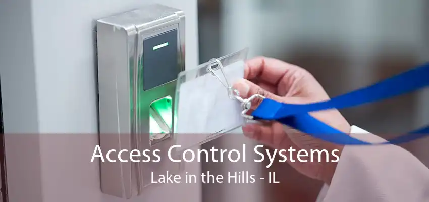 Access Control Systems Lake in the Hills - IL