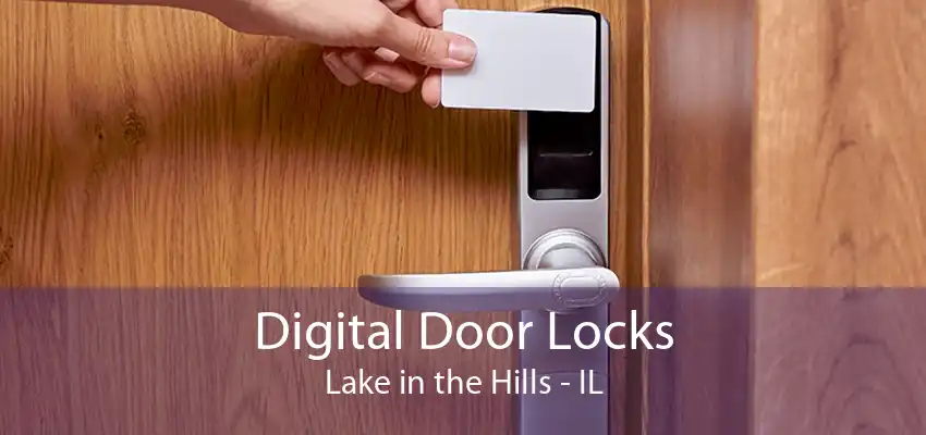 Digital Door Locks Lake in the Hills - IL