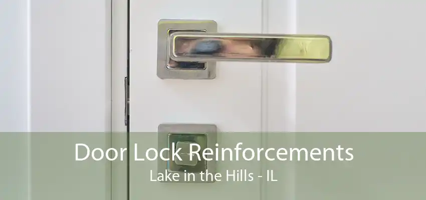 Door Lock Reinforcements Lake in the Hills - IL