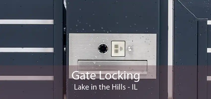 Gate Locking Lake in the Hills - IL