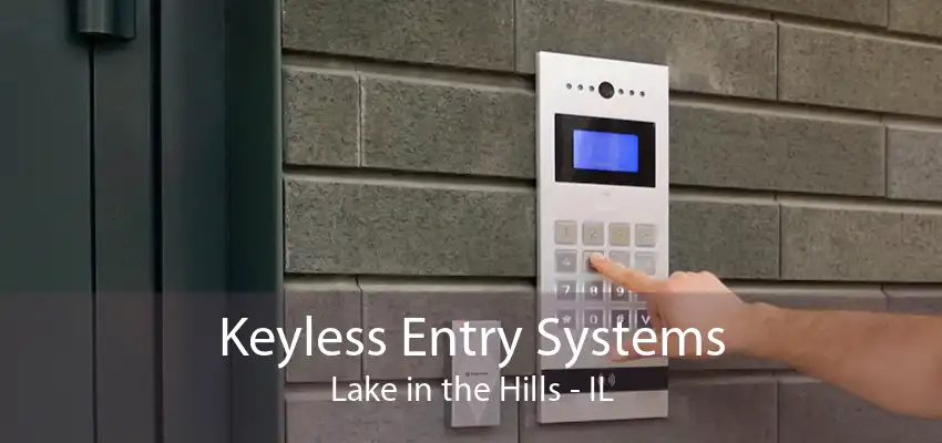 Keyless Entry Systems Lake in the Hills - IL