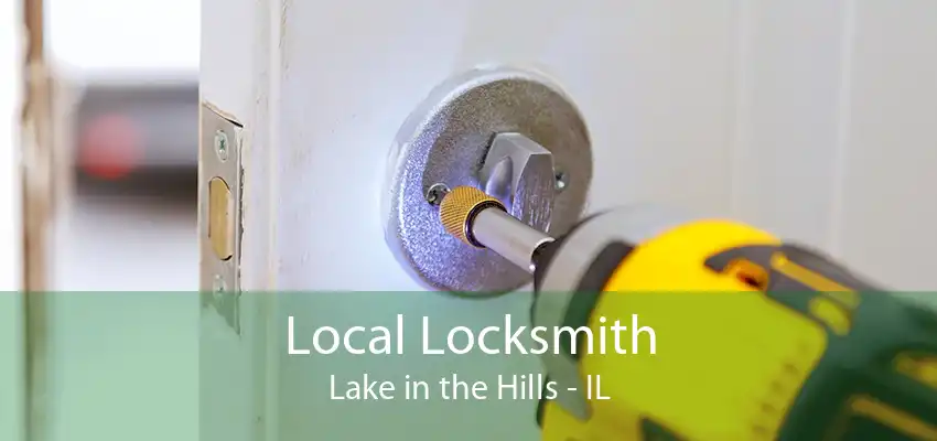 Local Locksmith Lake in the Hills - IL