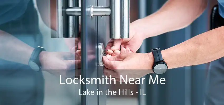 Locksmith Near Me Lake in the Hills - IL