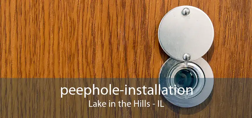 peephole-installation Lake in the Hills - IL