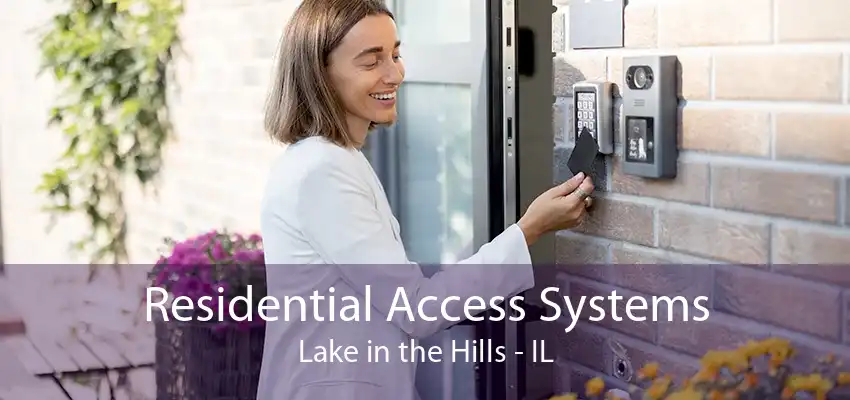 Residential Access Systems Lake in the Hills - IL