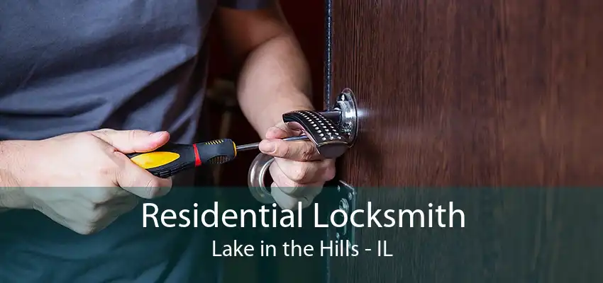 Residential Locksmith Lake in the Hills - IL