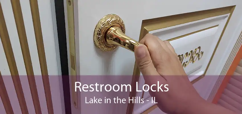 Restroom Locks Lake in the Hills - IL