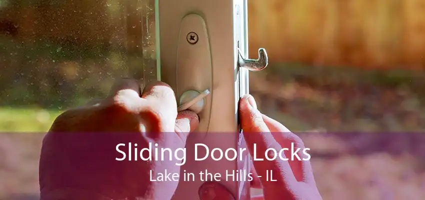 Sliding Door Locks Lake in the Hills - IL