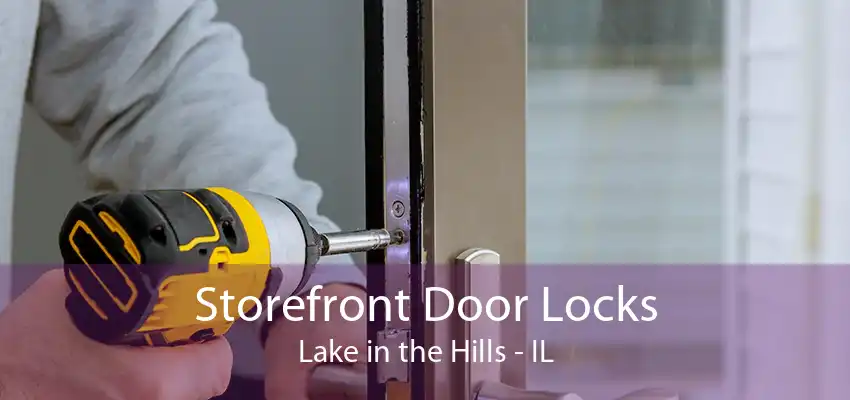 Storefront Door Locks Lake in the Hills - IL