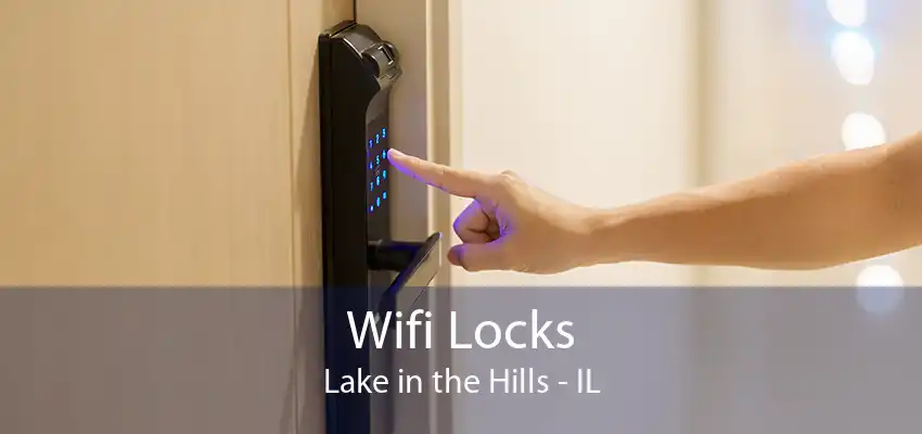 Wifi Locks Lake in the Hills - IL